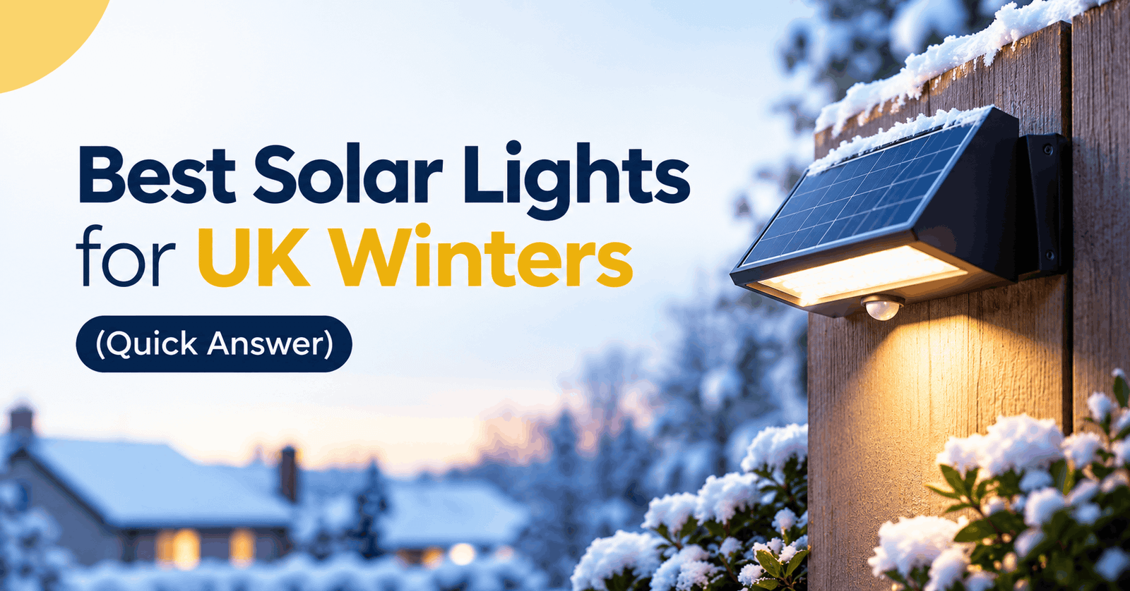 Best Solar Lights for UK Winters (Quick Answer)
